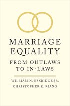 Marriage Equality – From Outlaws to In–Laws