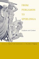 From Pergamon To Sperlonga - Sculpture & Context
