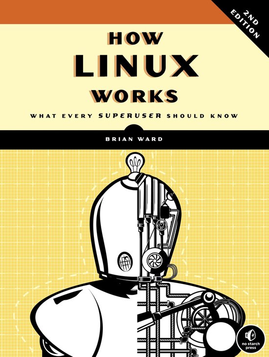 How Linux Works What Every Superuser Sho - cover