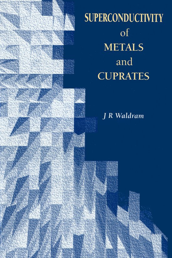 Livre 'Superconductivity of Metals and Cuprates' par J R Waldram avec un motif abstrait bleu et blanc.