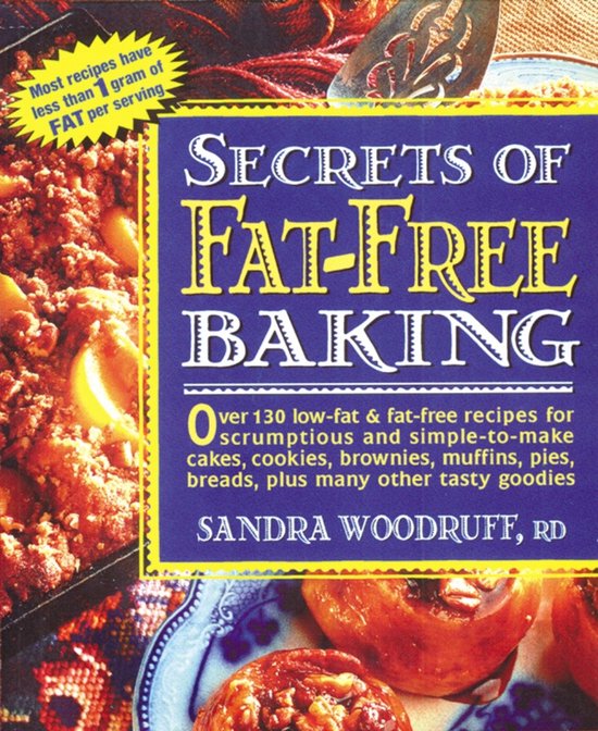 ISBN Secrets of Fat-Free Baking, nourriture & boisson, Anglais, Livre broché, 240 pages
