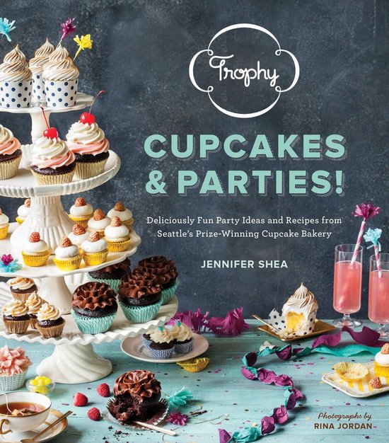 Trophy Cupcakes And Parties! - cover