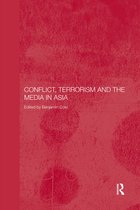 Media, Culture and Social Change in Asia- Conflict, Terrorism and the Media in Asia