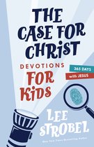 Case for… Series for Kids-The Case for Christ Devotions for Kids