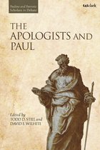 Pauline and Patristic Scholars in Debate-The Apologists and Paul