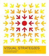 Visual Strategies : A Practical Guide to Graphics for Scientists and Engineers