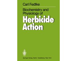 Biochemistry and Physiology of Herbicide Action