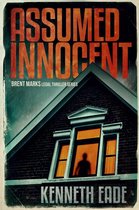 Brent Marks Legal Thriller Series 3 - Assumed Innocent