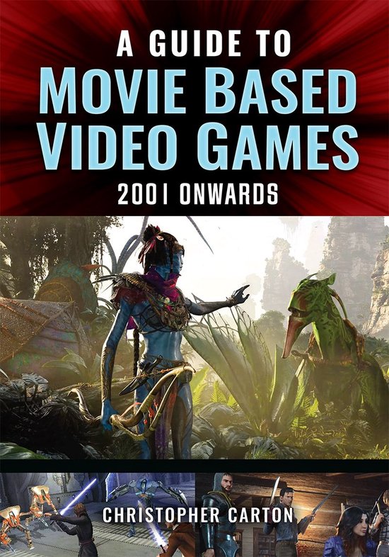 A Guide to Movie Based Video Games, 2001 Onwards - cover