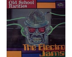 Top 5 oldschool rapalbums op cd 2026: Old School Rarities – The Electro Jams