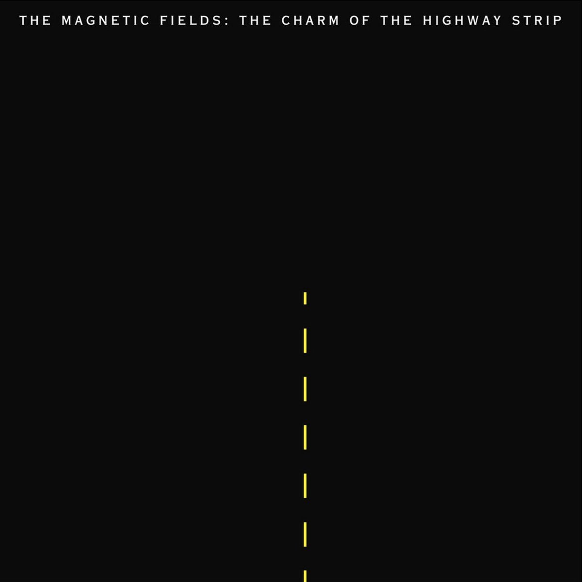 Magnetic Fields - The Charm Of The Highway Strip (LP)