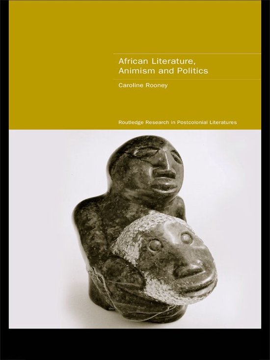 Foto: Routledge research in postcolonial literatures african literature animism and politics