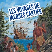 Les voyages de Jacques Cartier - À la découverte du Canada