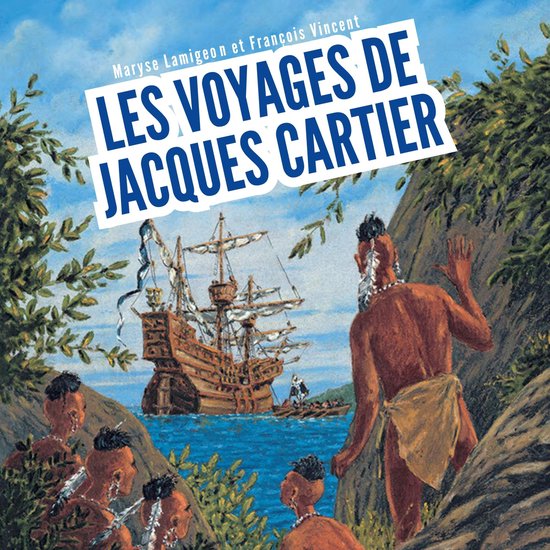 Les voyages de Jacques Cartier - À la découverte du Canada - cover