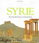 Syrie aux sources de la civilisation
