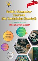 Build a Computer Yourself (No Technician Needed)