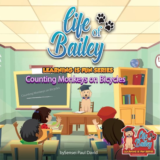 Life of Bailey - Learning Is Fun Series - Life of Bailey
