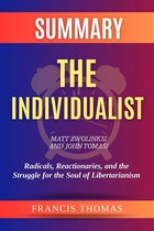 Summary of The Individualist by Matt Zwolinksi and John Tomasi:Radicals, Reactionaries, and the Struggle for the Soul of Libertarianism