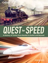 Quest for Speed: an Illustrated History of High-Speed Trains from Rocket to Bullet and Beyond