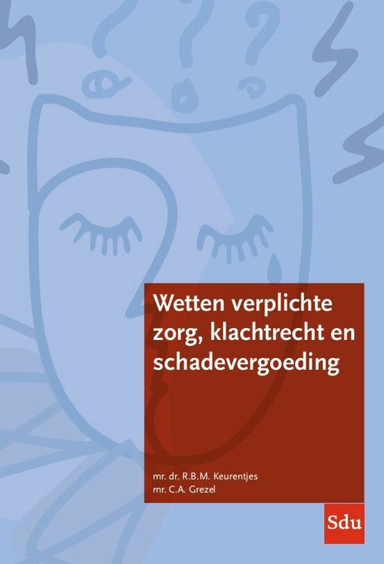 Wetten verplichte zorg, klachtrecht en schadevergoeding - cover