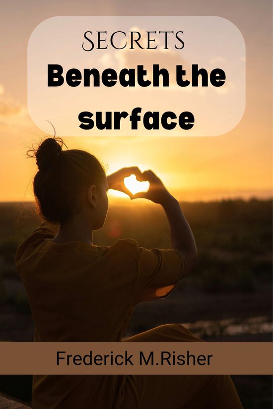 Secrets Beneath the surface (ebook), Frederick M. Risher