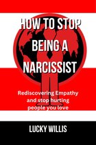 HOW TO STOP BEING A NARCISSIST