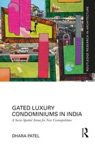 Routledge Research in Architecture- Gated Luxury Condominiums in India
