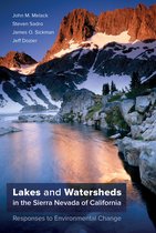 Lakes and Watersheds in the Sierra Nevada of Cal – Responses to Environmental Change