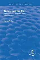 Routledge Revivals- Turkey and the EU: An Awkward Candidate for EU Membership?