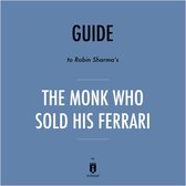 Guide to Robin Sharma's The Monk Who Sold His Ferrari by Instaread