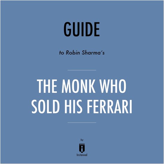 Foto: Guide to robin sharma s the monk who sold his ferrari by instaread