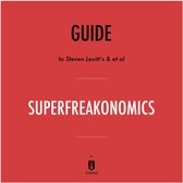 Guide to Steven Levitt's & et al SuperFreakonomics by Instaread