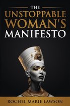 The Unstoppable Woman's Manifesto