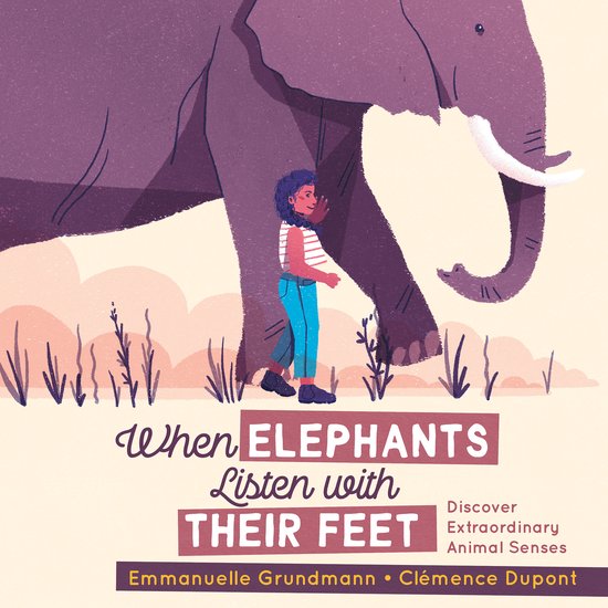 Illustratie van een olifant en een meisje, met de titel "When ELEPHANTS Listen with THEIR FEET".