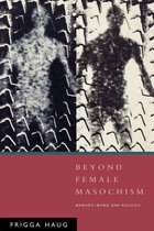 Questions for Feminism- Beyond Female Masochism