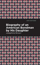 Black Narratives - Biography of an American Bondman by His Daughter