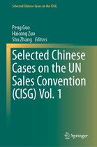Selected Chinese Cases on the CISG - Selected Chinese Cases on the UN Sales Convention (CISG) Vol. 1