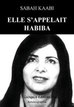 Biographie - Elle s'appelait Habiba