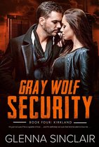 Gray Wolf Security Volume One 4 - Kirkland