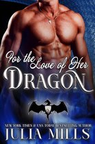 Dragon Guard Series 4 - For the Love of Her Dragon