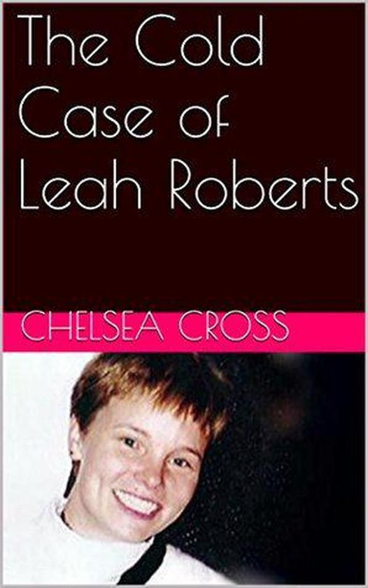 The Cold Case of Leah Roberts - cover