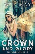 Fae Wilds Series 4 - Crown and Glory