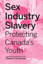 Sex Industry Slavery Protecting Canada's Youth