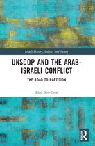 Israeli History, Politics and Society- UNSCOP and the Arab-Israeli Conflict