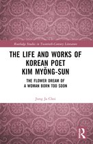 Routledge Studies in Twentieth-Century Literature-The Life and Works of Korean Poet Kim Myŏng-sun