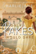 The Debutante Dares 5 - Only Rakes Would Dare