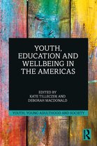 Youth, Young Adulthood and Society- Youth, Education and Wellbeing in the Americas