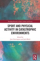 Routledge Research in Sport, Culture and Society- Sport and Physical Activity in Catastrophic Environments