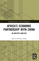 Routledge Studies in African Development- Africa’s Economic Partnership with China