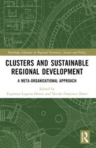 Routledge Advances in Regional Economics, Science and Policy- Clusters and Sustainable Regional Development